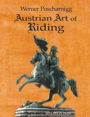 El arte austriaco de la equitación: Cinco siglos - Austrian Art of Riding: Five Centuries