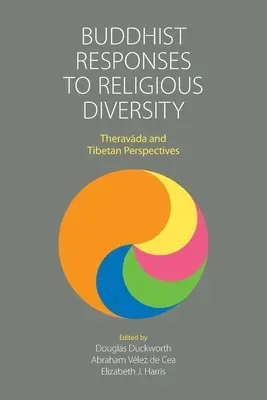 Respuestas budistas a la diversidad religiosa: Perspectivas Theravāda y Tibetana - Buddhist Responses to Religious Diversity: Theravāda and Tibetan Perspectives