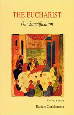 Eucaristía, nuestra santificación - Eucharist, Our Sanctification