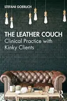 El diván de cuero: Práctica clínica con clientes pervertidos - The Leather Couch: Clinical Practice with Kinky Clients