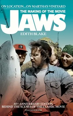 En el lugar... En Martha's Vineyard: El rodaje de la película Tiburón (Edición 45 aniversario) (tapa dura) - On Location... On Martha's Vineyard: The Making of the Movie Jaws (45th Anniversary Edition) (hardback)