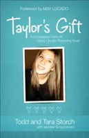 El regalo de Taylor: Una valiente historia de dar vida y renovar la esperanza - Taylor's Gift: A Courageous Story of Giving Life and Renewing Hope