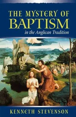 El misterio del bautismo en la tradición anglicana - Mystery of Baptism in the Anglican Tradition