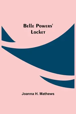 El medallón de Belle Powers - Belle Powers' Locket