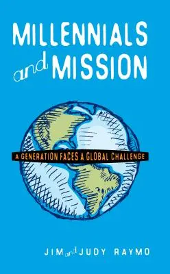 Millennials y la misión: Una generación ante un reto global - Millennials and Mission: A Generation Faces a Global Challenge