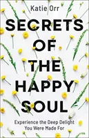 Secretos del alma feliz - Secrets of the Happy Soul