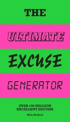 El Generador de Excusas Definitivo: Más de 100 millones de excusas excelentes (Divertido, Broma, Flip Book) - The Ultimate Excuse Generator: Over 100 Million Excellent Excuses (Funny, Joke, Flip Book)