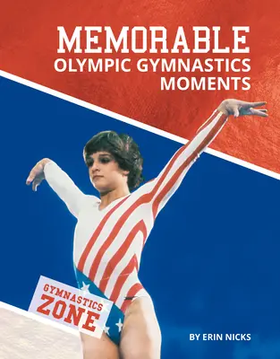 Momentos memorables de la gimnasia olímpica - Memorable Olympic Gymnastics Moments