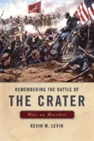 Recordando la Batalla del Cráter: La guerra como asesinato - Remembering the Battle of the Crater: War as Murder
