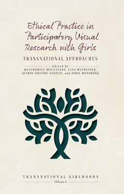 Práctica ética en la investigación visual participativa con niñas: Enfoques transnacionales - Ethical Practice in Participatory Visual Research with Girls: Transnational Approaches