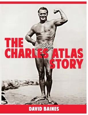 La historia de Charles Atlas - The Charles Atlas Story