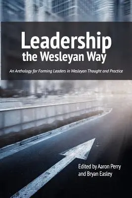 Liderazgo a la manera wesleyana - Leadership the Wesleyan Way