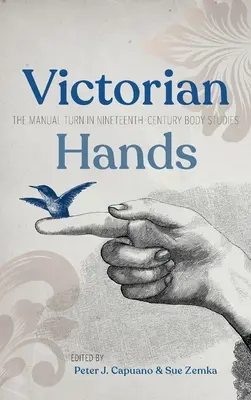 Las manos victorianas: El giro manual en los estudios corporales del siglo XIX - Victorian Hands: The Manual Turn in Nineteenth-Century Body Studies