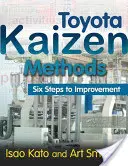 Métodos Toyota Kaizen: Seis pasos para mejorar - Toyota Kaizen Methods: Six Steps to Improvement