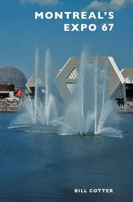 Expo 67 de Montreal - Montreal's Expo 67