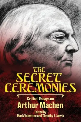 Las ceremonias secretas: Ensayos críticos sobre Arthur Machen - The Secret Ceremonies: Critical Essays on Arthur Machen