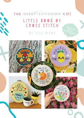 El pequeño libro de punto de cruz de la Geeky Stitching Co. - The Geeky Stitching Co's Little Book of Cross Stitch