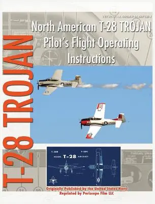 North American T-28 Trojan Instrucciones de vuelo para pilotos - North American T-28 Trojan Pilot's Flight Operating Instructions