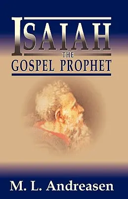 Isaías, profeta del Evangelio - Isaiah the Gospel Prophet