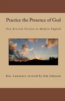 La Práctica de la Presencia de Dios: Nueva Versión Revisada en Inglés Moderno - Practice the Presence of God: New Revised Version in Modern English