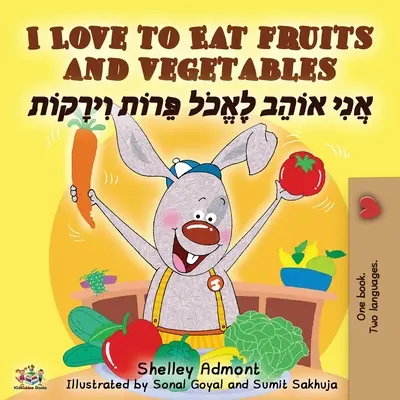 Me encanta comer frutas y verduras (Libro bilingüe inglés hebreo) - I Love to Eat Fruits and Vegetables (English Hebrew Bilingual Book)