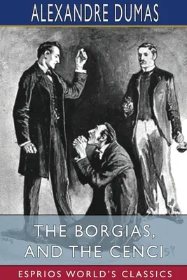 Los Borgia y los Cenci (Esprios Clásicos) - The Borgias, and The Cenci (Esprios Classics)
