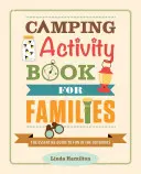 Camping Activity Book for Families: La guía probada por niños para divertirse al aire libre - Camping Activity Book for Families: The Kid-Tested Guide to Fun in the Outdoors