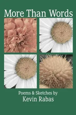 Más que palabras: Poemas y bocetos - More Than Words: Poems & Sketches