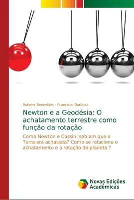 Newton y la Geodelia: O achatamento terrestre como funo da rotao - Newton e a Geodsia: O achatamento terrestre como funo da rotao