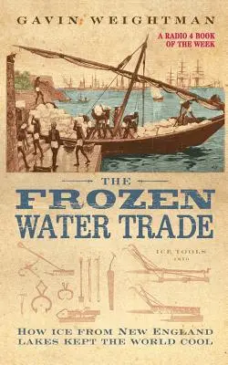 El comercio de agua congelada - The Frozen Water Trade
