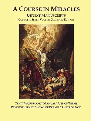 Un curso de milagros Manuscritos Urtext Edición Completa Combinada de Siete Volúmenes - A Course in Miracles Urtext Manuscripts Complete Seven Volume Combined Edition