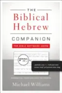 El compañero de hebreo bíblico para usuarios de software bíblico: Explicación de términos gramaticales para la exégesis - The Biblical Hebrew Companion for Bible Software Users: Grammatical Terms Explained for Exegesis