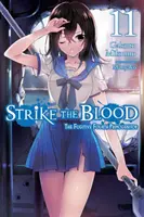 Strike the Blood, Vol. 11 (Novela ligera): El Fugitivo Cuarto Primigenio - Strike the Blood, Vol. 11 (Light Novel): The Fugitive Fourth Primogenitor