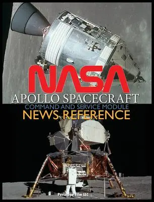 NASA Apollo Spacecraft Command and Service Module News Reference (en inglés) - NASA Apollo Spacecraft Command and Service Module News Reference