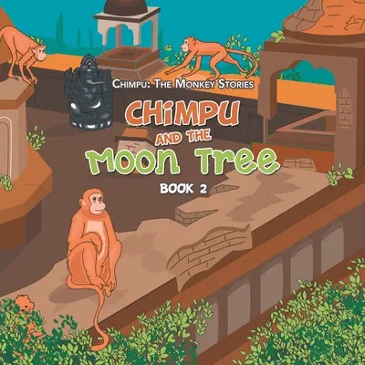 Chimpu y el Árbol de la Luna: Libro 2 - Chimpu and the Moon Tree: Book 2