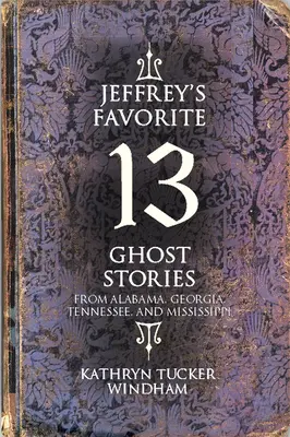 Las trece historias de fantasmas favoritas de Jeffrey - Jeffrey's Favorite 13 Ghost Stories