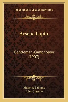 Arsene Lupin El caballero ladrón (1907) - Arsene Lupin: Gentleman-Cambrioleur (1907)