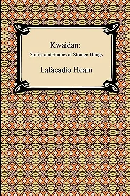 Kwaidan: Historias y estudios de cosas extrañas - Kwaidan: Stories and Studies of Strange Things