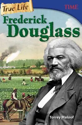 La vida real: Frederick Douglass - True Life: Frederick Douglass