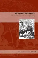 Dioses de los Andes: relato de los primeros jesuitas sobre la religión inca y el cristianismo andino - Gods of the Andes: An Early Jesuit Account of Inca Religion and Andean Christianity