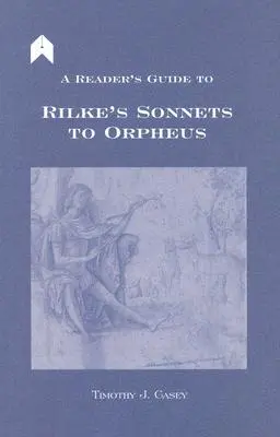 Guía de lectura de los sonetos de Rilke a Orfeo