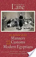 Un relato de los usos y costumbres de los egipcios modernos: Edición definitiva de 1860 - An Account of the Manners and Customs of the Modern Egyptians: The Defnitive 1860 Edition