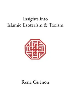 Perspectivas del esoterismo islámico y del taoísmo - Insights into Islamic Esoterism and Taoism