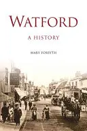 Watford: Una historia - Watford: A History