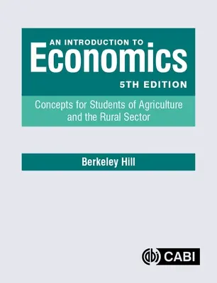 Introducción a la economía: Conceptos para estudiantes de agricultura y del sector rural - An Introduction to Economics: Concepts for Students of Agriculture and the Rural Sector