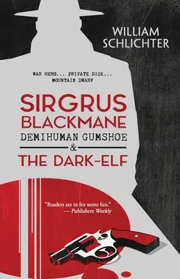 Sirgrus Blackmane Demihuman Gumshoe y el elfo oscuro - Sirgrus Blackmane Demihuman Gumshoe & The Dark-Elf