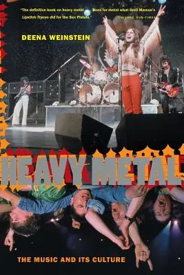 Heavy Metal: La música y su cultura, edición revisada - Heavy Metal: The Music and Its Culture, Revised Edition