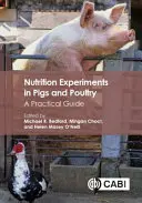 Experimentos de nutrición en cerdos y aves de corral: Guía práctica - Nutrition Experiments in Pigs and Poultry: A Practical Guide