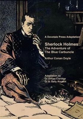 A Dovetale Press Adaptación de Sherlock Holmes: La aventura del carbunclo azul de Arthur Conan Doyle - A Dovetale Press Adaptation of Sherlock Holmes: The Adventure of The Blue Carbuncle by Arthur Conan Doyle