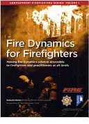 Fire Dynamics for Firefighters: Compartment Firefighting Series